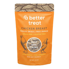 A Better Treat Just One Thing Freeze Dried Dog & Cat Treats Free Range Chicken Breast 3-oz